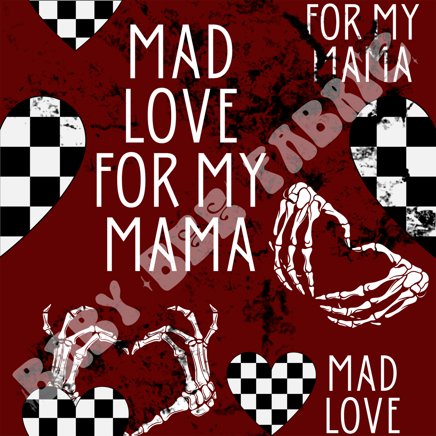 Mad Love for My Mama